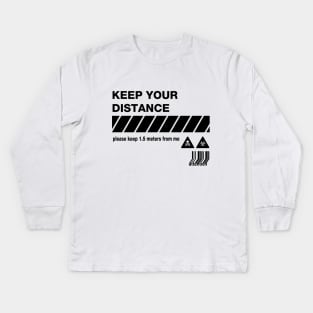 keep your distance Kids Long Sleeve T-Shirt